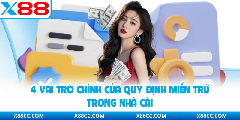 4 vai trò chính của quy định miễn trừ trong nhà cái