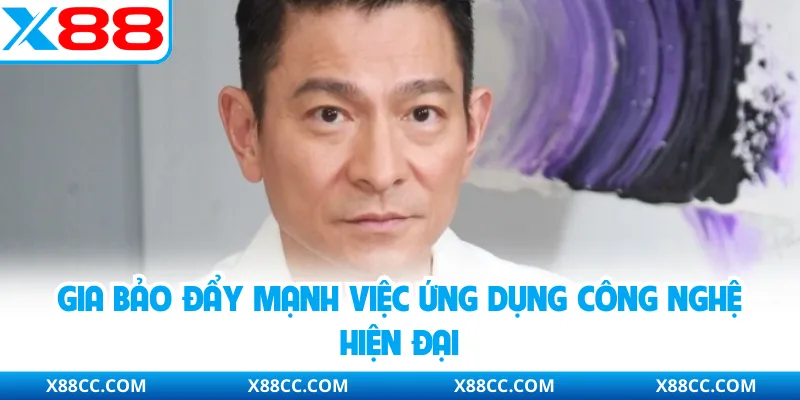 Gia Bảo đẩy mạnh việc ứng dụng công nghệ hiện đại