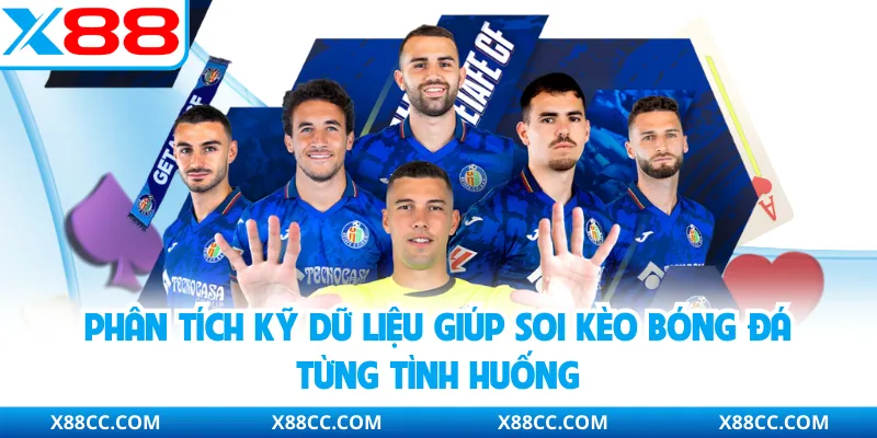 Phân tích kỹ dữ liệu giúp soi kèo bóng đá từng tình huống